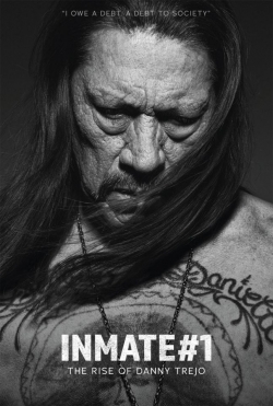 Inmate #1: The Rise of Danny Trejo-free