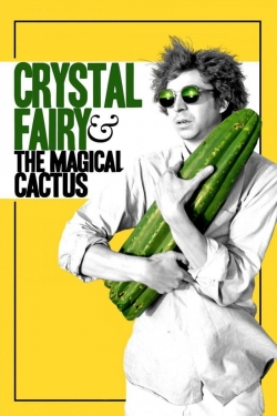 Crystal Fairy & the Magical Cactus-free