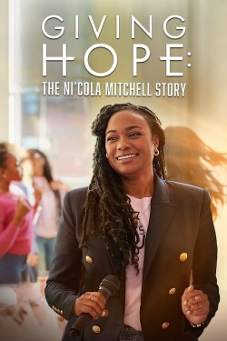 Giving Hope: The Ni'cola Mitchell Story-free