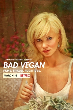 Bad Vegan: Fame. Fraud. Fugitives.-free