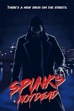 Spunk's Not Dead-free