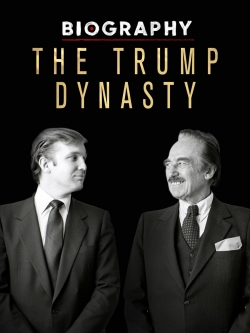 Biography: The Trump Dynasty-free