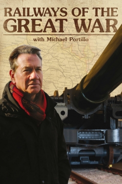 Railways of the Great War with Michael Portillo-free