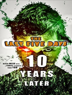 The Last Five Days: 10 Years Later-free