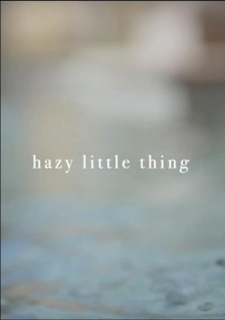 Hazy Little Thing-free
