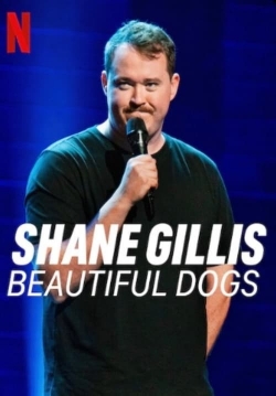 Shane Gillis: Beautiful Dogs-free