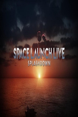 Space Launch Live: Splashdown-free