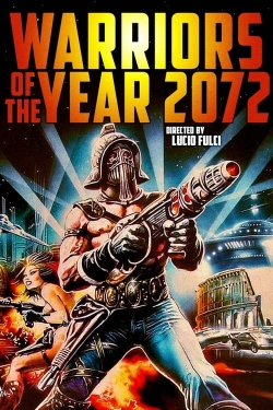 Warriors of the Year 2072-free