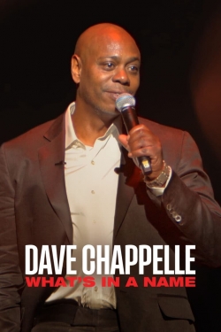 Dave Chappelle: What's in a Name?-free