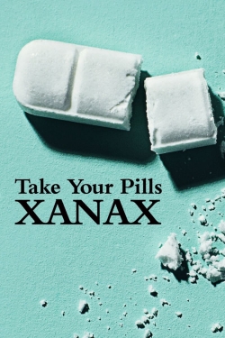 Take Your Pills: Xanax-free