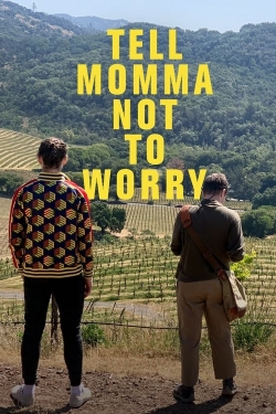 Tell Momma Not to Worry-free