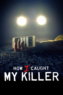 How I Caught My Killer-free