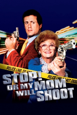 Stop! Or My Mom Will Shoot-free