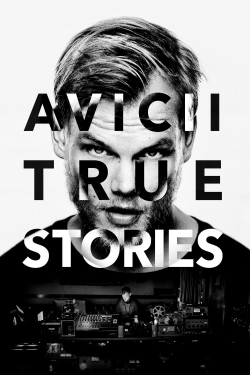 Avicii: True Stories-free