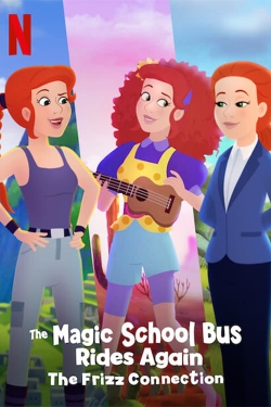 The Magic School Bus Rides Again: The Frizz Connection-free