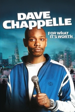 Dave Chappelle: For What It's Worth-free