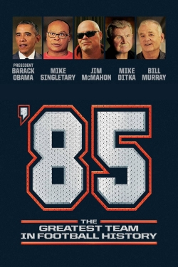 '85: The Greatest Team in Pro Football History-free