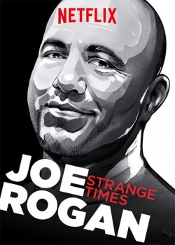 Joe Rogan: Strange Times-free