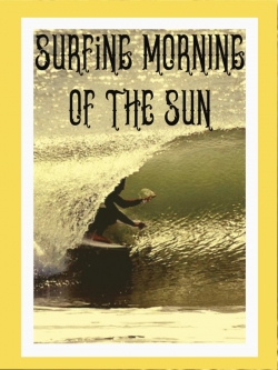 Surfing Morning of the Sun-free