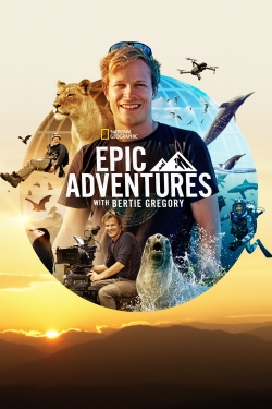 Epic Adventures with Bertie Gregory-free