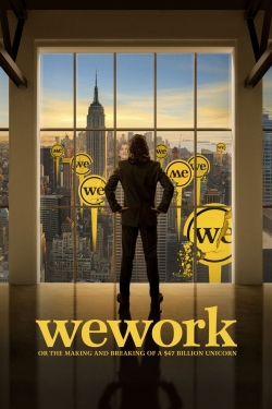 WeWork: or The Making and Breaking of a $47 Billion Unicorn-free