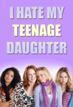 I Hate My Teenage Daughter-free