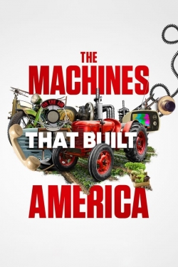 The Machines That Built America-free