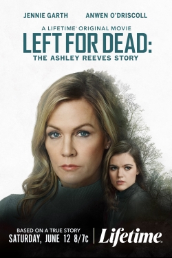 Left for Dead: The Ashley Reeves Story-free