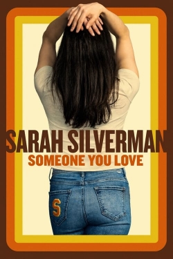 Sarah Silverman: Someone You Love-free