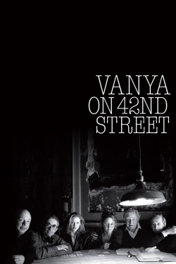 Vanya on 42nd Street-free