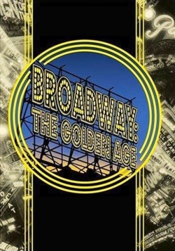 Broadway: The Golden Age, by the Legends Who Were There-free