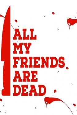 All My Friends Are Dead-free