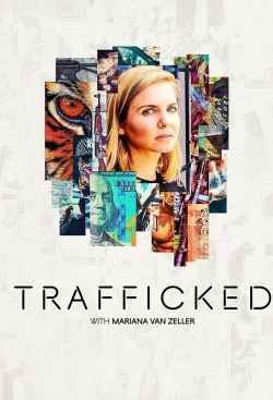 Trafficked with Mariana van Zeller-free