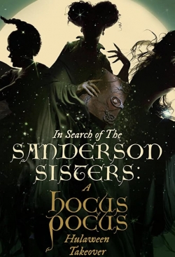 In Search of the Sanderson Sisters: A Hocus Pocus Hulaween Takeover-free