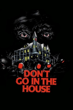 Don't Go in the House-free