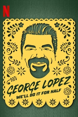 George Lopez: We'll Do It for Half-free