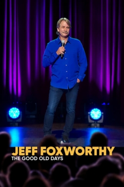 Jeff Foxworthy: The Good Old Days-free