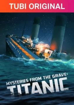 Mysteries From The Grave: Titanic-free