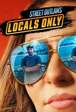 Street Outlaws: Locals Only-free